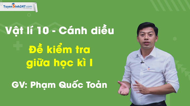 Các bài tập vật lý 10 chương 1 2 4 năm 2024