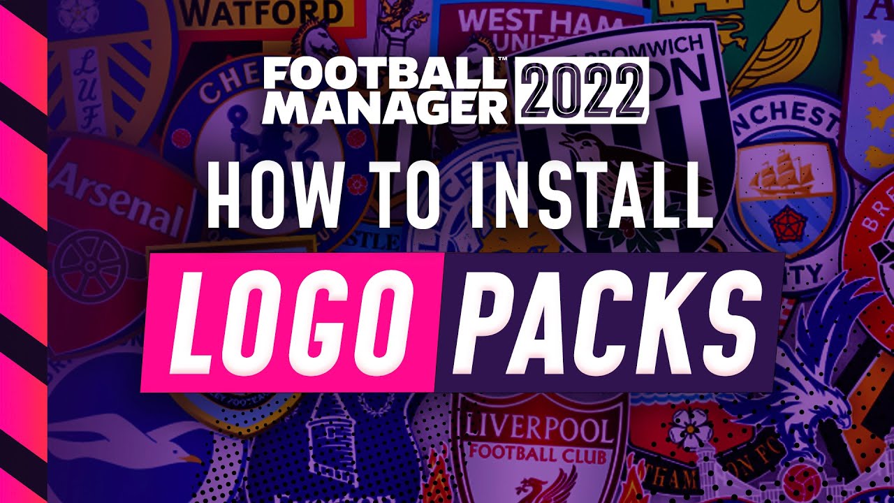 HOW TO INSTALL LOGO PACKS IN FM22 Football Manager 2022 YouTube