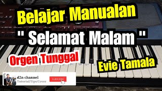 Tutorial Belajar Lagu Dangdut ' Selamat Malam ' Evie Tamala Orgen Tunggal  Pemula