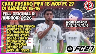 TUTORIAL CARA PASANG FIFA 16 MOD FC 27 DI ANDROID 15-16 TERBARU 2026