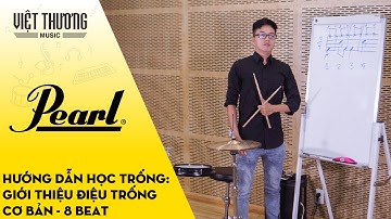 Hướng dẫn học trống: Giới thiệu điệu trống 8 beat cơ bản