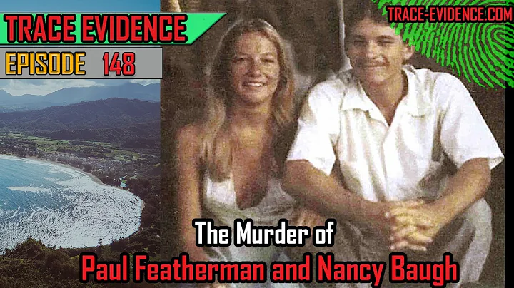 148 - The Murder of Paul Featherman and Nancy Baugh