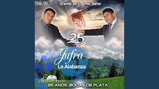 Video thumbnail of "Jufra la Alabanza - Canto Para Ti"