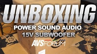 Power Sound Audio 15V 15" Subwoofer Unboxing