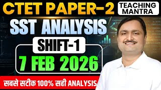 CTET Paper 2 SST Analysis 7 Feb 2026 | CTET Social Science Answer Key Shift 1