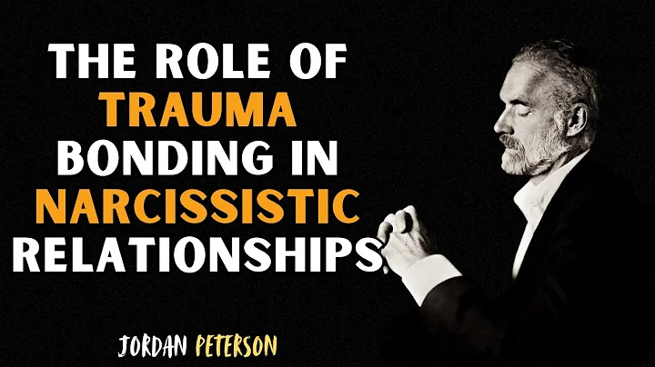 The Role of Trauma Bonding in Narcissistic Relationships | Jordan Peterson Motivational Speech