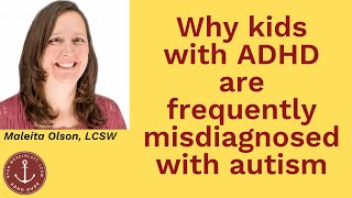 Why ADHD kids are frequently misdiagnosed with autism  ADHD Dude  Ryan Wexelblatt