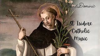 Saint Dominic | Feast Day | St. Isidore Catholic Music