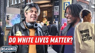 Asking Woke Londoners: do White Lives Matter?