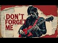 🎸 “Don’t Forget Me” – Gothic Blues Rock Ballad | Emotional Power Rock | Original Song 🎤