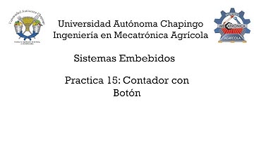Sistemas Embebidos Practica #15 || Contador con Botón