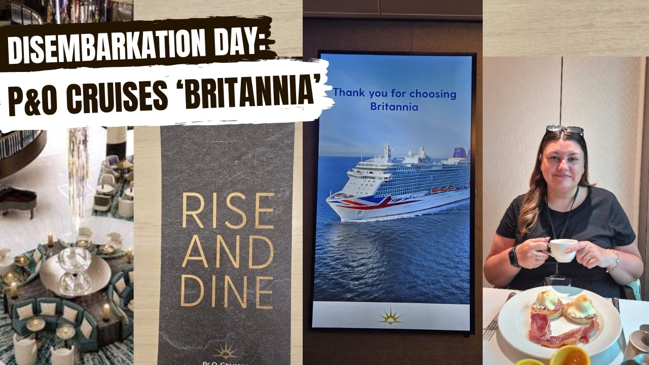 DISEMBARKATION DAY - P&O Cruises 'BRITANNIA' - March 2026