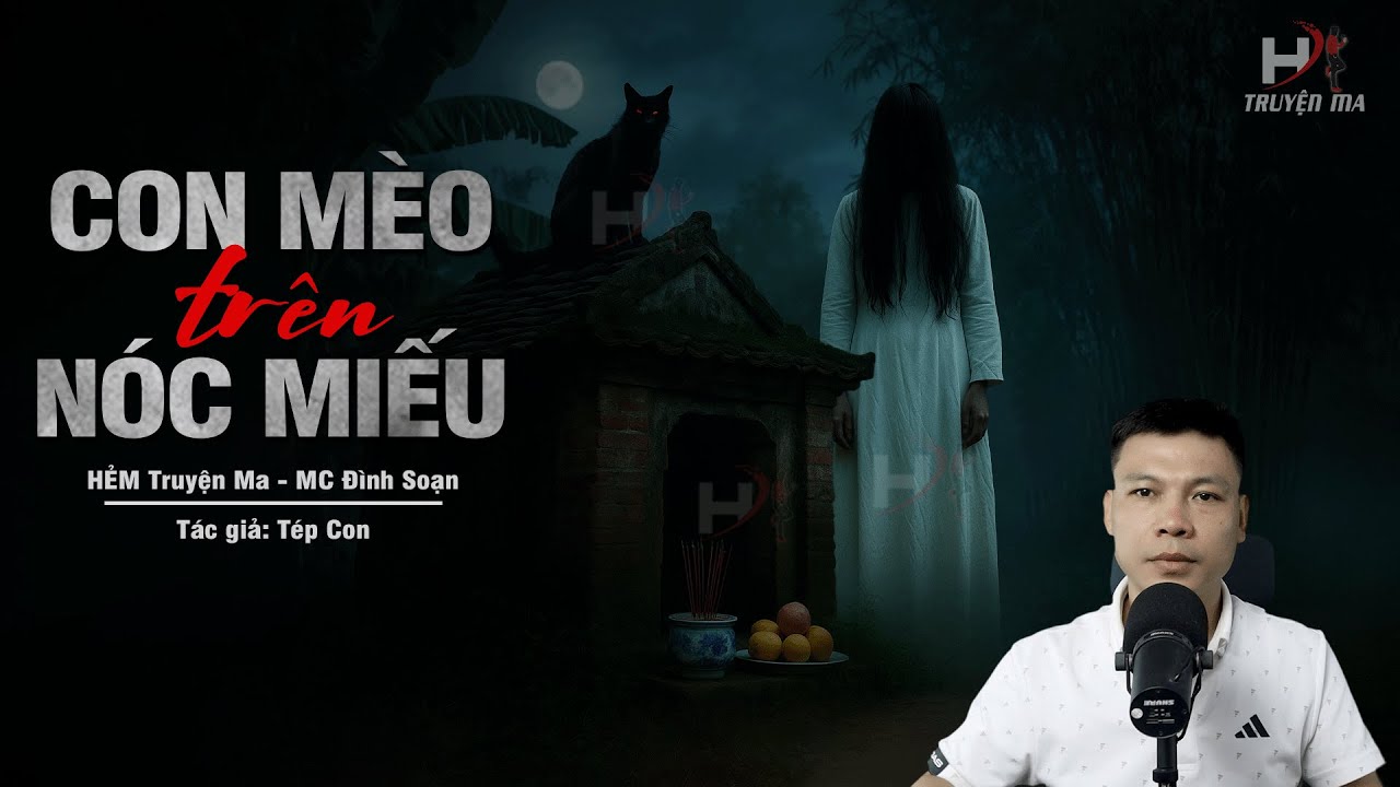 Đọc Truyện Ma: CON MÈO TRÊN NÓC MIẾU - Thiêu Sống Bà Đồng Ngải Mang Lời Nguyền Truyền Kiếp