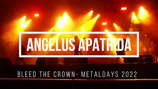 ANGELUS APATRIDA - Bleed The Crown - LIVE @ METALDAYS 2022