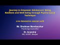 Sahyogjourney to empower adolescentbeing resilient and wellbeing through psychosocial techniques