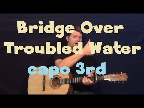bridge-over-troubled-water-(simon-and-garfunkel)-easy-strum-guitar-lesson-capo-3rd