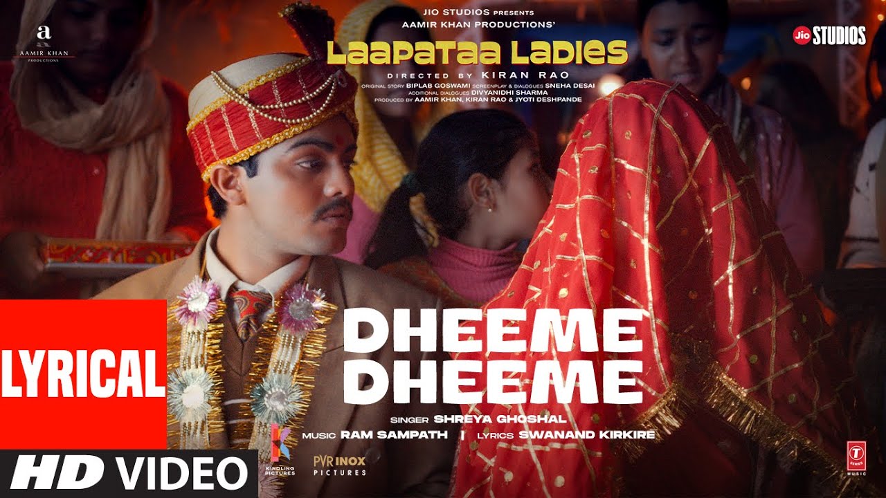Dheeme Dheeme Lyrical Video  Laapataa Ladies  Shreya GhoshalRam Sampath Aamir Khan Productions