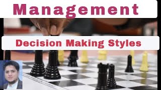 Decision Making Styles| Decision Making in Management | Principles of Management |Dimension of Style