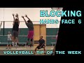 Volleyball Block Technique (Hands Face 6) - Volleyball Tip Of The Week #10