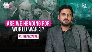 Are We Heading For World War 3? Ft. Jehad Zafar @Thewideside EP 179