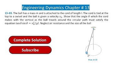 13–83. The ball has a mass m and is attached to the cord of length l. The cord #solution