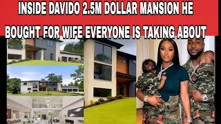 INSIDE 👉DAVIDO 2.5M DOLLAR NEW HOUSE FOR HIS WIFE CHIOMA & TWINS EVERYONE IS TAKING ABOUT SOPHIA FAN