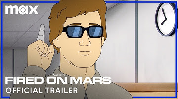 Fired on Mars | Official Trailer | Max