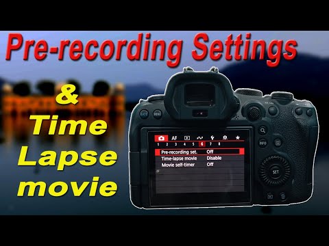 Time lapse video settings for canon // pre recording settings for canon r6 mark 2 #timelapsevideo