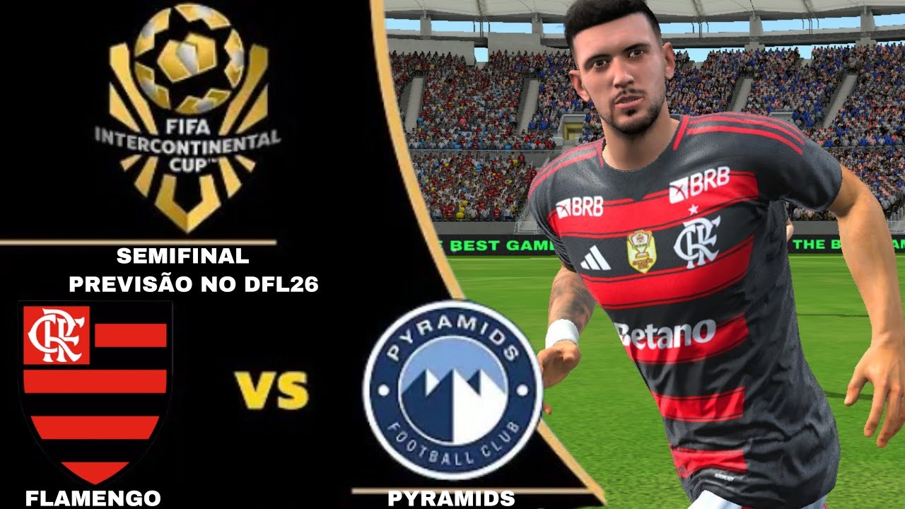 INTERCONTINENTAL Semifinal Flamengo contra Pyramids previsão no DFL26 ...