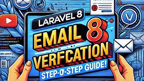 "Laravel 8 Email Verification: Step-by-Step Guide to Secure User Registration!"