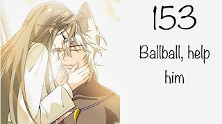Clumsy Master, You’ve Crossed the Line! Chapter 153: Ballball, help him 