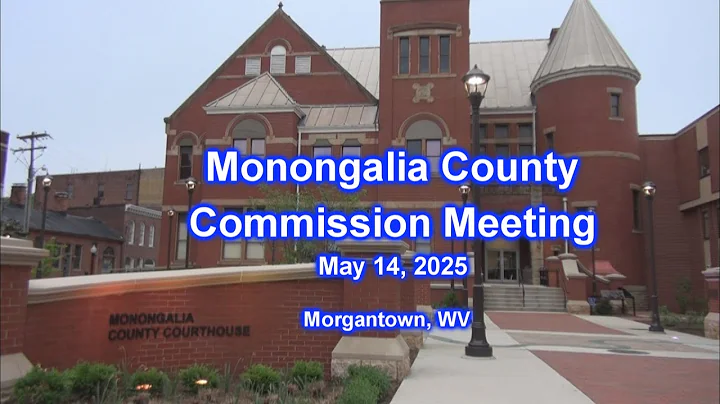 Monongalia County Commission meeting May 14, 2025