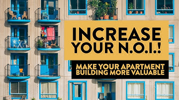 Increase Your NOI! - Make Your Apartment Building More Valuable - Michael Becker