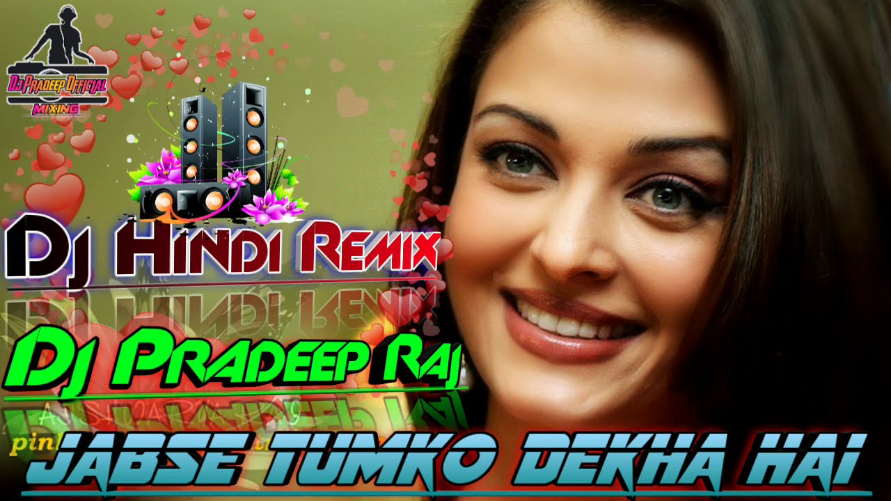 Jabse Tumko Dekha Hai Hindi Dj Song Dj Hard Dance Mix Dj Pradeep Raj  Dj Pradeep Official Mix 