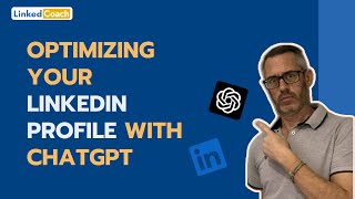 Optimizing Your LinkedIn Profile with ChatGPT👩 💼