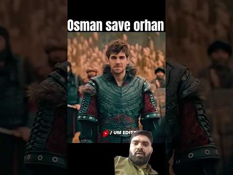 Osman Saves Orhan