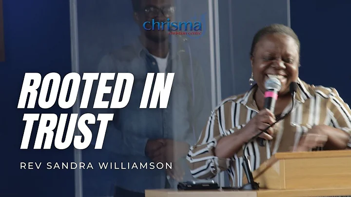 Rooted in Trust Sermon | Rev Sandra Williamson | N...
