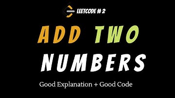 Coding interview Question - leetcode python - add Two Numbers