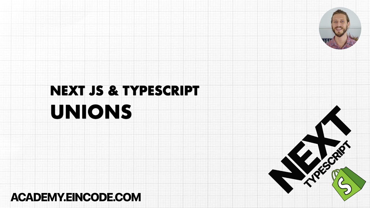 Typescript #16: Unions | Next JS & Typescript with Shopify Integration (From Course)