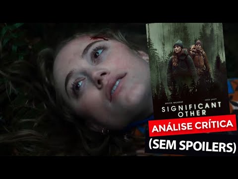 UMA OBSESSÃO DESCONHECIDA Significant Other Análise Crítica do Filme (sem spoilers)