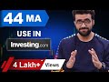 How To Use 44MA on Investing.Com | By Siddharth Bhanushali