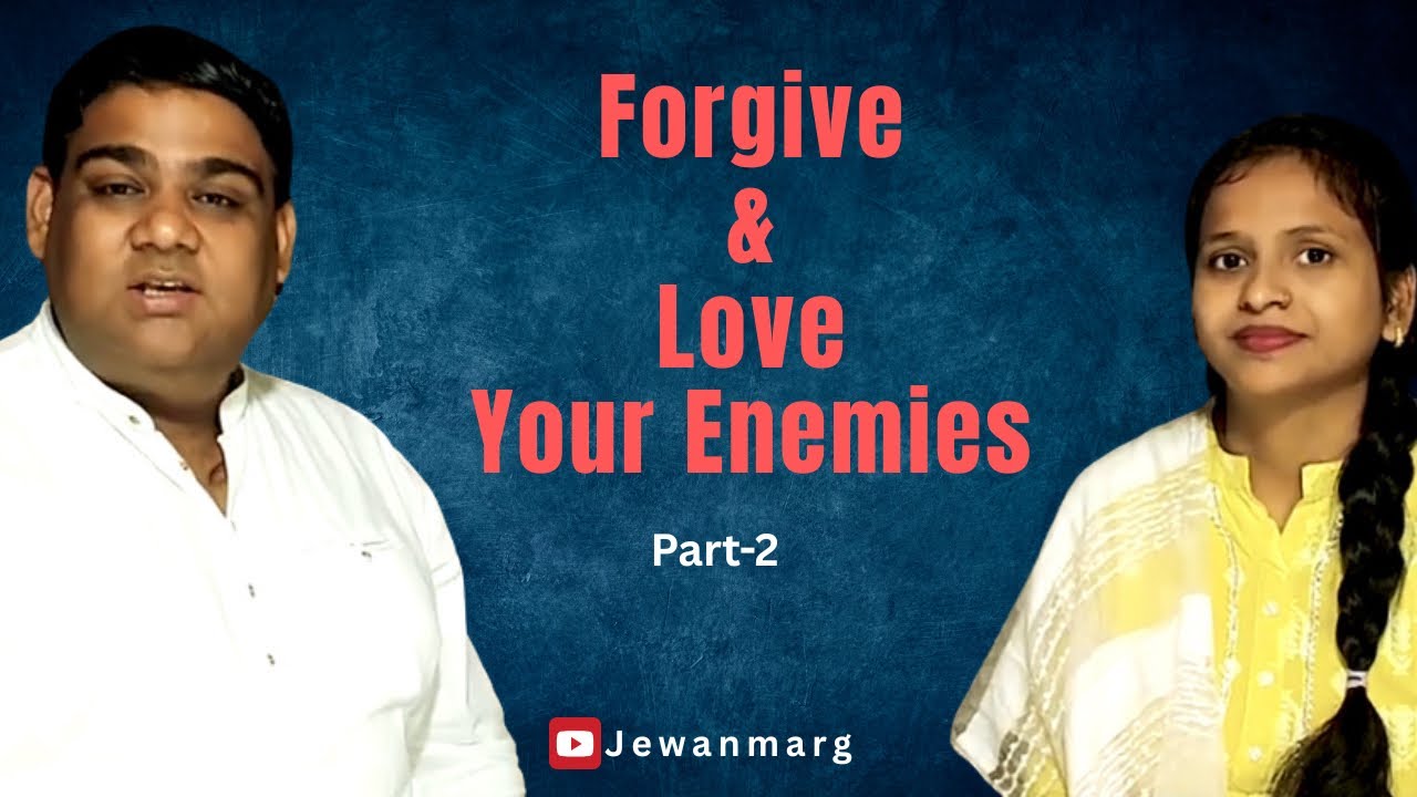 Forgive and Love Your Enemies - Part 2 || Words Of Hope || New Dogri Message 