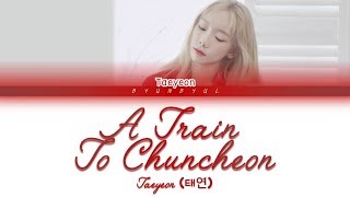 Kim Taeyeon 김태연 - A Train To Chuncheon 춘천가는 기차 Color Coded Lyrics Hanromeng