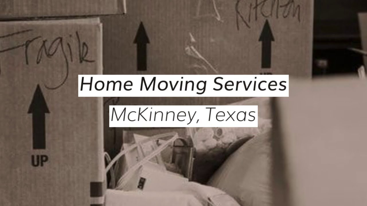 Affordable Home Moving Services in McKinney Texas 972-492-2293