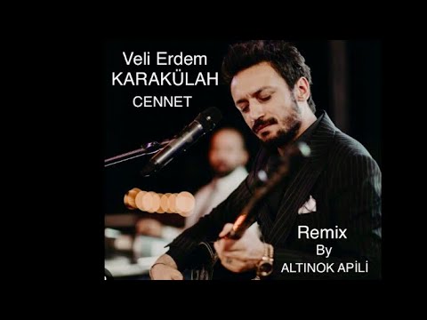 CENNET Veli Erdem KARAKLAH  Remix ALTNOK APL 