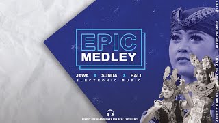 EPIC MEDLEY - Jawa x Sunda x Bali Electronic by Aldhy Zulianto