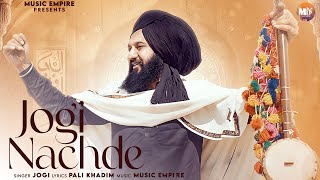 Jogi Nachde Jogi Pali Khadim Official Video Latest Punjabi Song