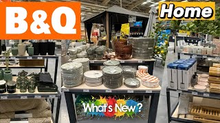 B&Q Home Decor / Outdoor Furniture / BBQ / Garden Decor & Much More . What’s New in B&Q July 2026 .
