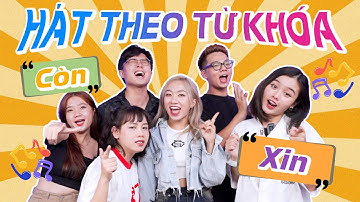 Đại chiến Hát theo từ khóa: Hát không hay nhưng chúng tôi hay hát =))