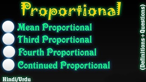 Third Proportional||Continued Proportional||Mean Proportional||Fourth Proportional